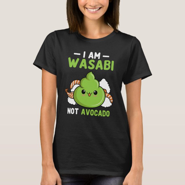 Wasabi Not Avocado Japanese Horseradish Paste Cond T Shirt (Framsida)