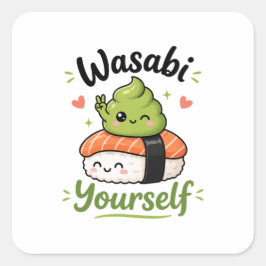 Wasabi Själv – Söt Kawaii Sushi Puns Fyrkantigt Klistermärke