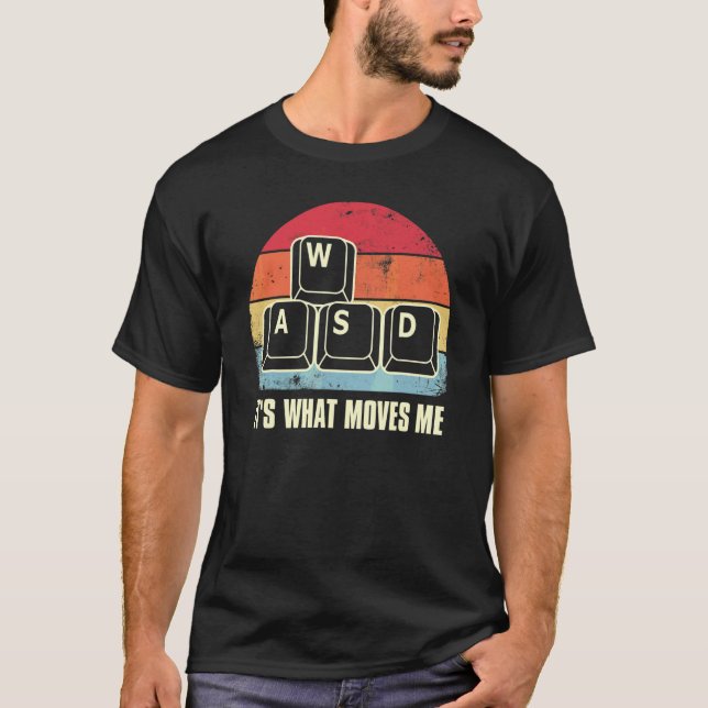 WASD Det är det som driver mig  Pc Spelare Gaming  T Shirt (Framsida)