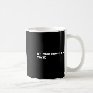 Wasd Det Är Vad Som Driver Mig - Strömmande Dators Kaffemugg