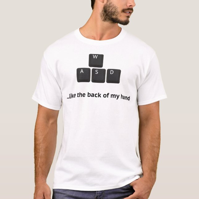WASD - gilla baksidaen av mitt räcker Tee (Framsida)