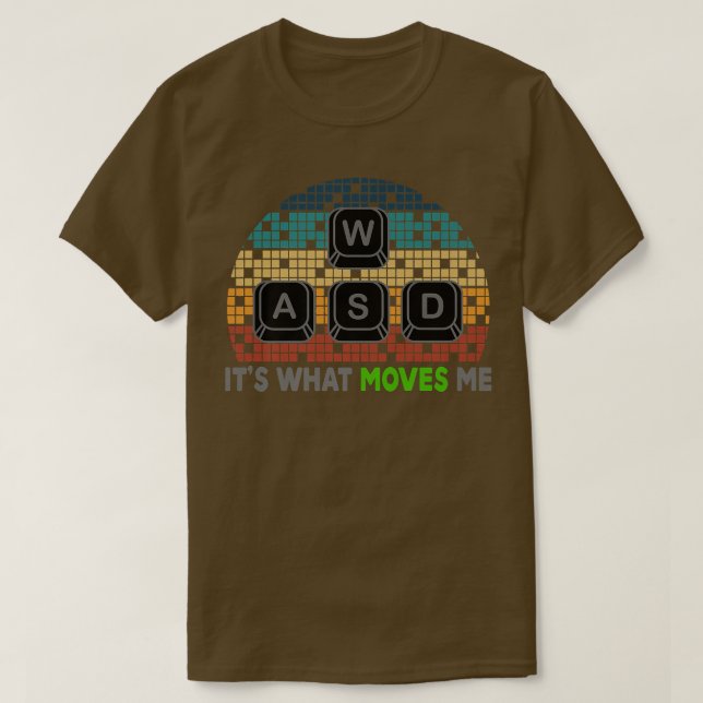 WASD It's What Moves Me Funny Computer Video Games T Shirt (Design framsida)