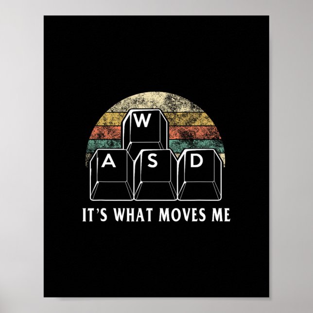 Wasd It's What Moves Me - Funny Pc Gamer Computer  Poster (Framsidan)