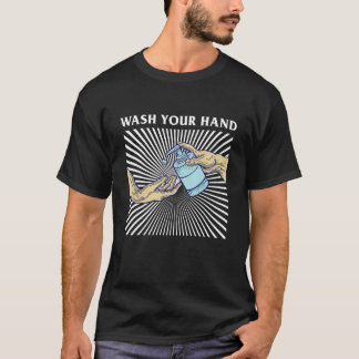 Wash your hand Classical Sanitizer Quote Design T Shirt