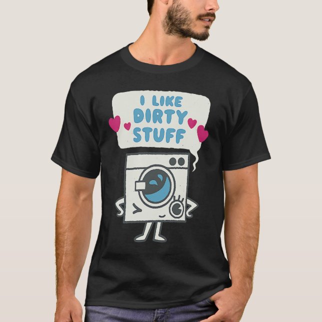 Washing Machine Dirty Stuff Romantic Valentines T Shirt (Framsida)