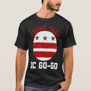 Washington DC Crank som Go Music 1 T Shirt