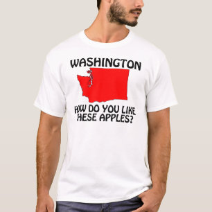 Washington - hur tycker du om de här äpplen? t shirt
