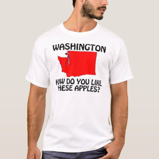 Washington - hur tycker du om de här äpplen? t shirt