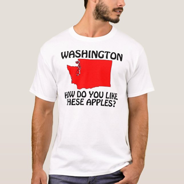 Washington - hur tycker du om de här äpplen? t shirt (Framsida)