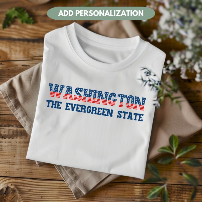 Washington Patriotiska Ständigt Gröna Stat Anpassa T Shirt (Skapare uppladdad)