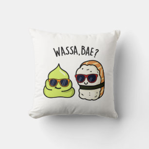 Wassa Bae Funny Food Wasabi Pun Kudde