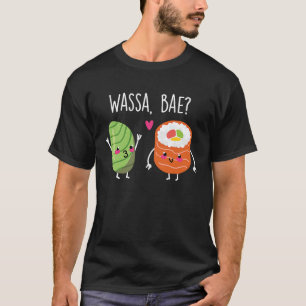 Wassa Bae Sushi Couple Wasa T Shirt