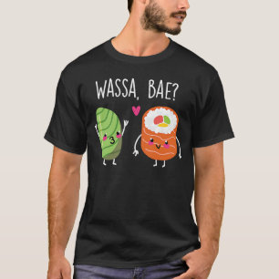 Wassa Bae Sushi Couple Wasa T Shirt