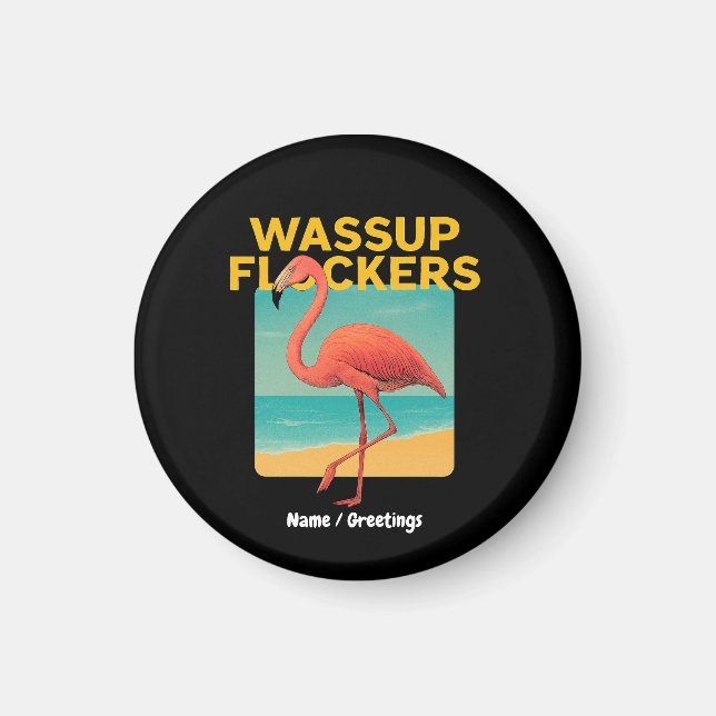 Wassup Flockers Funny Flamingo Retro Beach Quote Magnet (Framsidan)