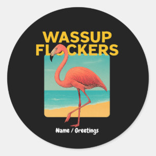 Wassup Flockers Funny Flamingo Retro Beach Quote Runt Klistermärke