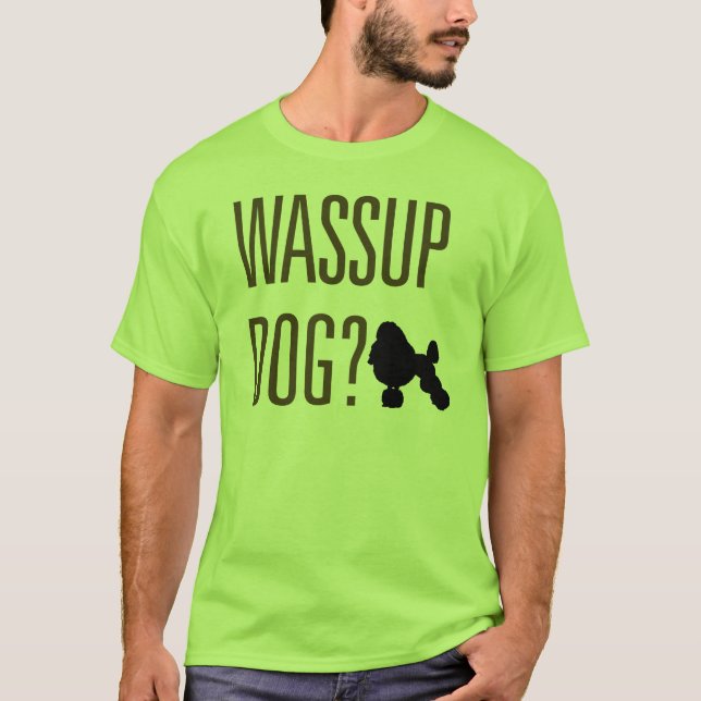 Wassup hund? tee shirt (Framsida)