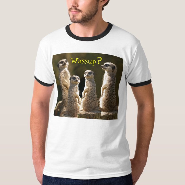 Wassup Meerkats T-tröja c T Shirt (Framsida)