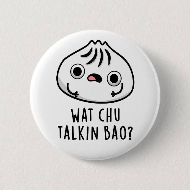Wat Chu Talkin Bao Funny Dimsum Pun Knapp (Framsida)