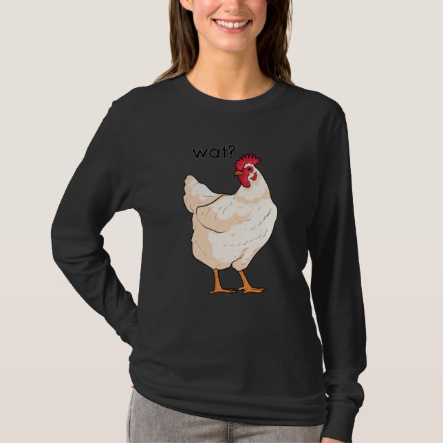 Wat Cute Chicken Humorous Animal T Shirt (Framsida)