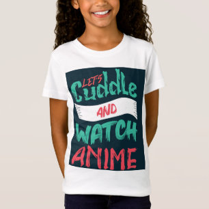 "Watch Anime" T Shirt