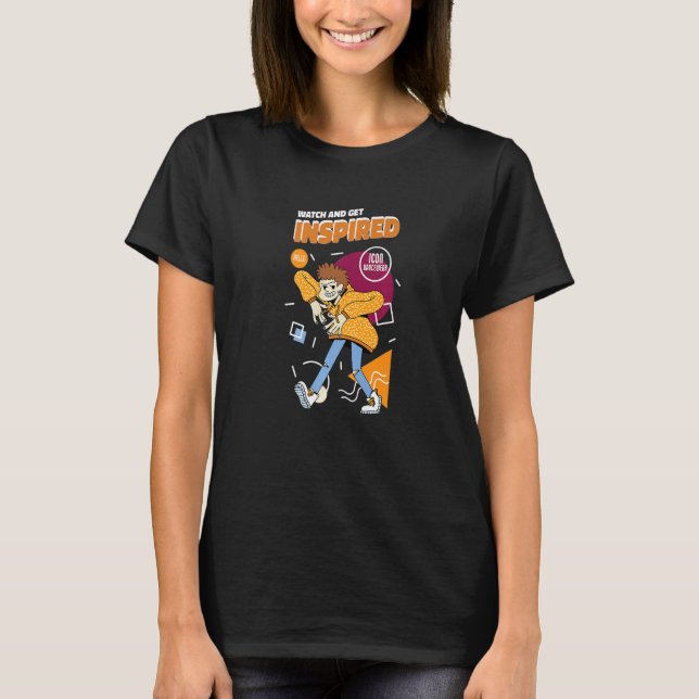 Watch Me And Get Inspired Music Movement Dance Pre T Shirt (Framsida)