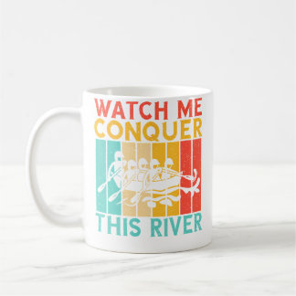 Watch Me Conquer This River Rafting Kaffemugg