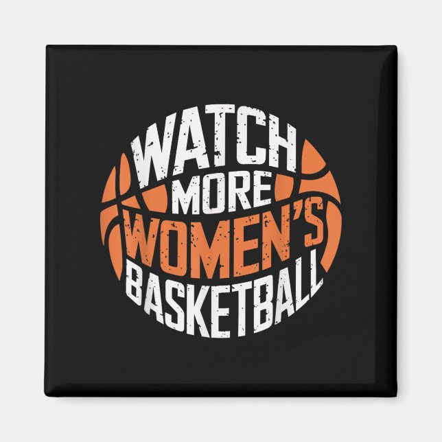 Watch More Women’s Basketball Bold Motivational  Magnet (Framsidan)