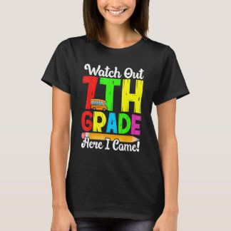 Watch Out 7th Grade Here I Come First Day Back To  T Shirt