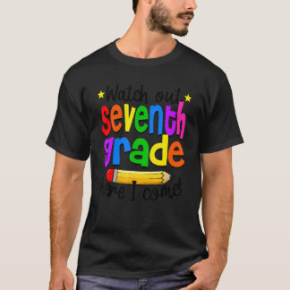 Watch Out 7th Grade Teacher Student 1st Day Of Sch T Shirt