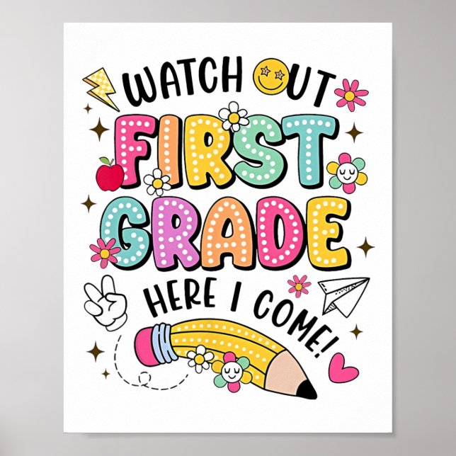 Watch Out First Grade Here I Come Back To School  Poster (Framsidan)