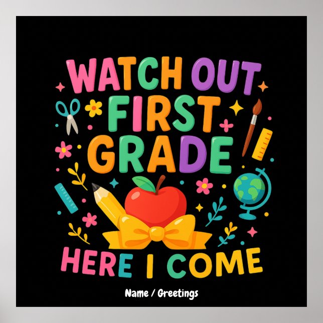 Watch Out First Grade Here I Come Back To School  Poster (Framsidan)