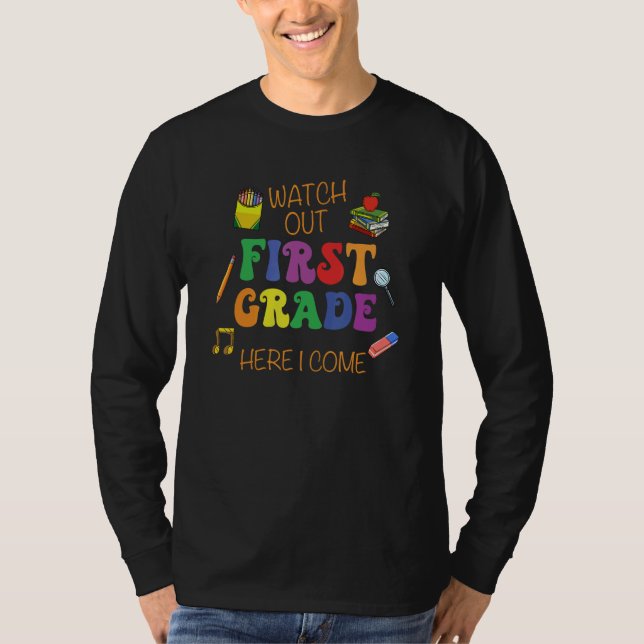 Watch Out First Grade Here I Come Elementary New S T Shirt (Framsida)