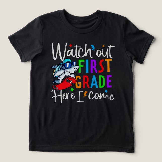 Watch Out First Grade Shirt – Back to School Gifts T (Design Framsida)