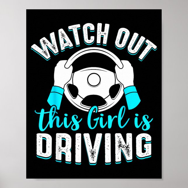 Watch Out Girl Is Driving Funny New Driver Women G Poster (Framsidan)