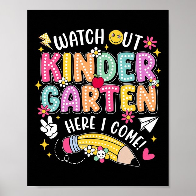 Watch Out Kindergarten Here I Come Back To School  Poster (Framsidan)
