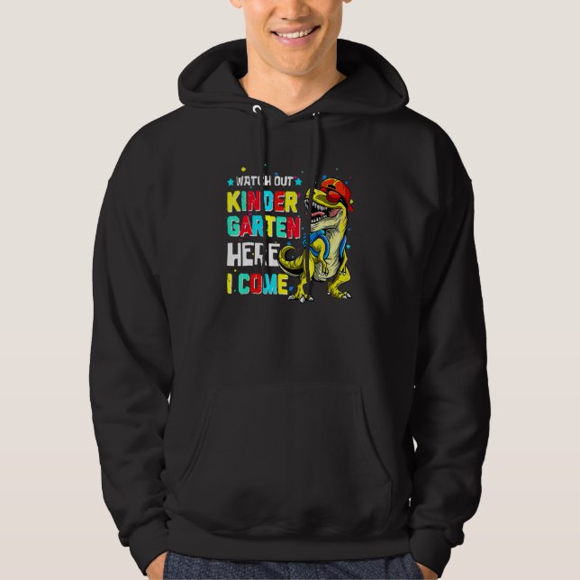 Watch Out Kindergarten Here I Come Dinosaur Back T Hoodie (Framsida)