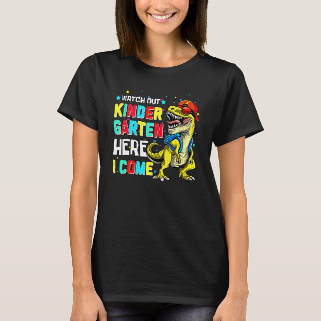 Watch Out Kindergarten Here I Come Dinosaur Back T Shirt (Framsida)