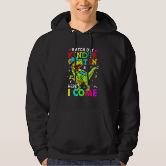 Watch Out Kindergarten Here I Come Dinosaurs Back  Hoodie