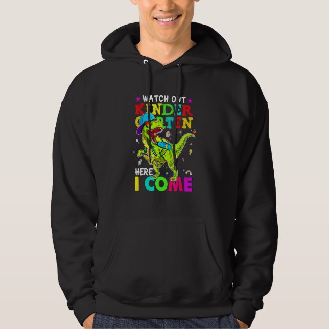 Watch Out Kindergarten Here I Come Dinosaurs Back  Hoodie (Framsida)