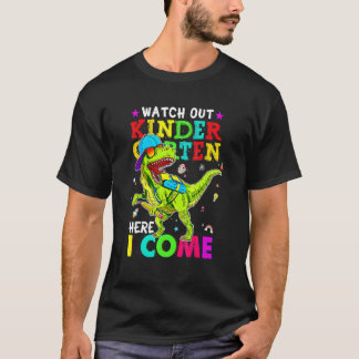 Watch Out Kindergarten Here I Come Dinosaurs Back  T Shirt