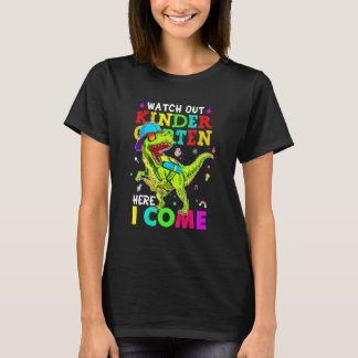 Watch Out Kindergarten Here I Come Dinosaurs Back  T Shirt