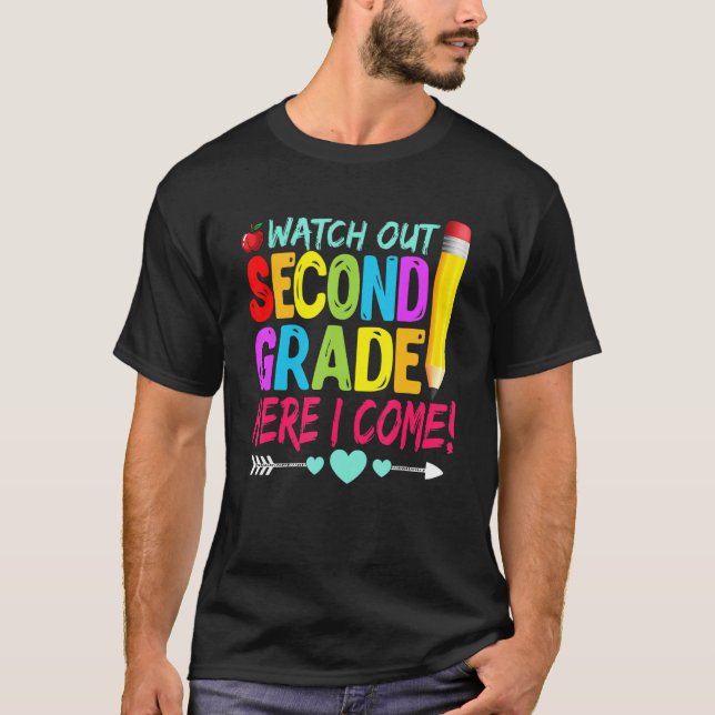   Watch Out Second Grade Here I Come Back To Schoo T Shirt (Framsida)