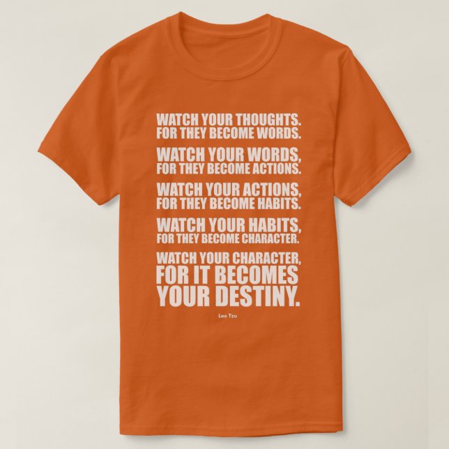 Watch Your Thoughts for they Become Words Lao Tzu T Shirt (Design framsida)