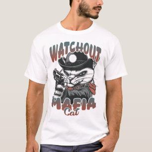 Watchout Mafia Cat T Shirt