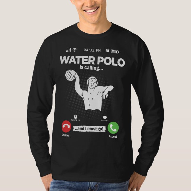 Water Ball Is Calling I Must Go Swimming Hobby Wat T Shirt (Framsida)