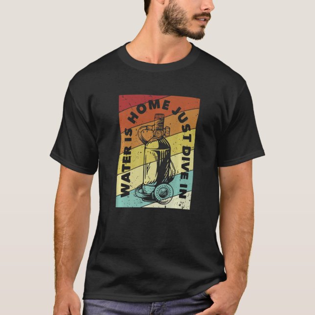 Water Is Home Just Dive In Underwater Technical Sc T Shirt (Framsida)