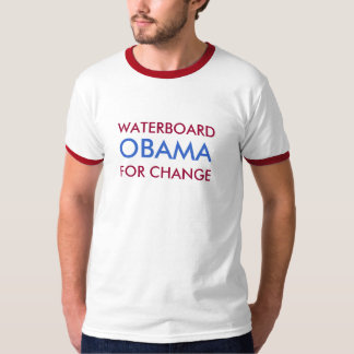 WATERBOARD OBAMA, FÖR ÄNDRING TEE SHIRT