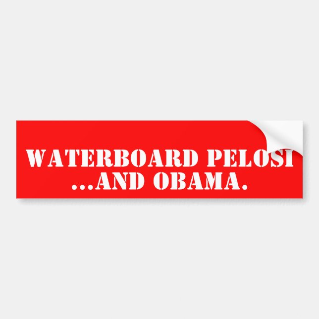 WATERBOARD PELOSI,… och OBAMA. Bildekal (Framsidan)