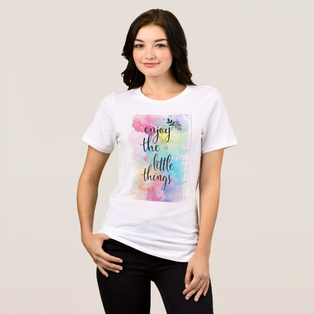 Watercolor “Enjoy the Little Things” Motivational  T Shirt (Framsida Full)