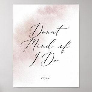 Watercolor Wash Blush Donut Mind If I Do Skylt